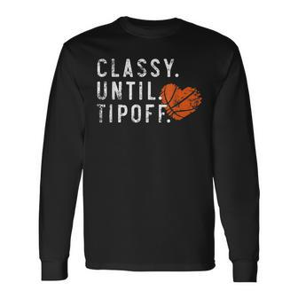 Heart Classy Until Tipoff Basketball Player Sport Vintage Long Sleeve T-Shirt - Monsterry UK