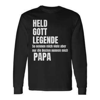 Held God Legend Die Besten Nennen Mich Papa Langarmshirts - Geschenkecke