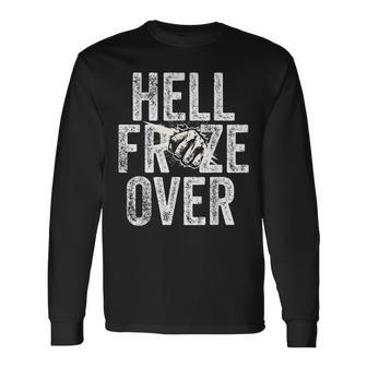 Hell Froze Over Long Sleeve T-Shirt - Seseable
