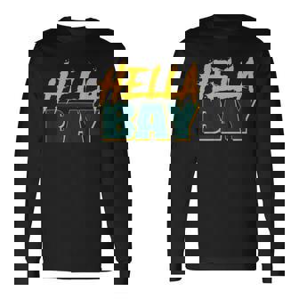 Hella Bay Area Hella Bay The Bay Area Hyphy Thizz Long Sleeve T-Shirt - Monsterry