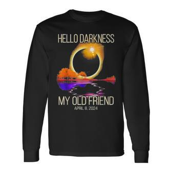 Hello Darkness My Old Friend Eclipse Solar April 08 2024 Long Sleeve T-Shirt - Thegiftio UK