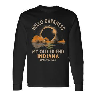 Hello Darkness My Old Friend Total Eclipse 2024 Indiana Long Sleeve T-Shirt | Mazezy