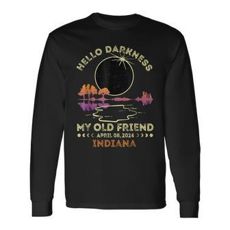 Hello Darkness My Old Friend Total Eclipse 2024 Indiana Long Sleeve T-Shirt - Seseable