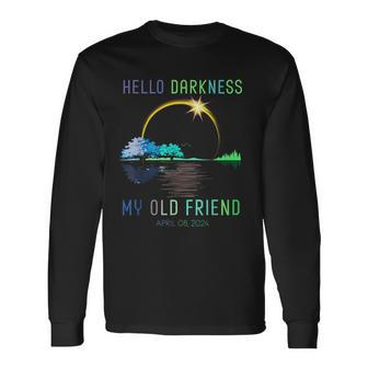 Hello Darkness My Old Friend Total Solar Eclipse Apr 8 2024 Long Sleeve T-Shirt | Mazezy