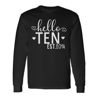 Hello Ten Est 2014 10 Years Old 10Th Birthday Girls Boys Long Sleeve T-Shirt - Thegiftio UK
