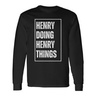 Henry Doing Henry Things Lustigerornamen Geburtstag Langarmshirts - Seseable