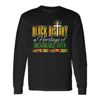 Heritage Of Unshakable Faith Black History Month Pride Long Sleeve T-Shirt - Seseable