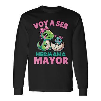 Hermana Mayor Dinosaurio Voy A Ser Hermana Mayor Long Sleeve T-Shirt - Monsterry UK