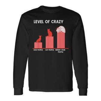 Hermit Crab People Level Of Crazy Long Sleeve T-Shirt - Monsterry AU