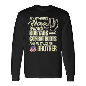 Hero Wears Dog Tags Combat Boots Proud Military Brother Long Sleeve T-Shirt - Monsterry AU