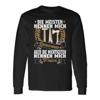 Herren Die Meisten Nennen Mich Zimmermann Aber Die Wichtigsten Papa Langarmshirts - Geschenkecke