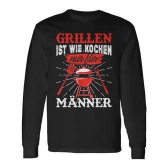 Herren Grillen Ist Kochen Für Männer Grillmeister Spruch Papa Opa Langarmshirts - Geschenkecke