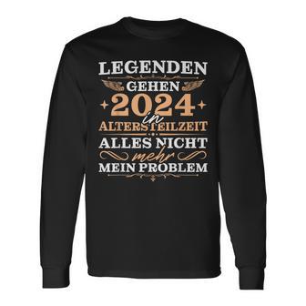 Herren Ruhestand 2024 Legende In Altersteilzeit Langarmshirts - Geschenkecke