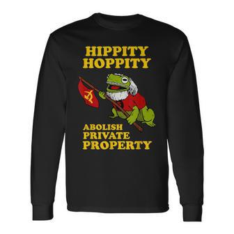 Hippity Hoppity Abolish Private Property Frog Meme Long Sleeve T-Shirt - Monsterry