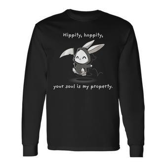 Hippity Hoppity Your Soul Is My Property Long Sleeve T-Shirt - Seseable