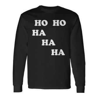 Ho Ho Ha Ha Ha Laughter Yoga Students Teachers Long Sleeve T-Shirt - Monsterry AU