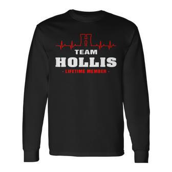 Hollis Surname Family Name Team Hollis Lifetime Member Long Sleeve T-Shirt - Seseable