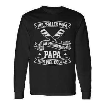 Holzfäller Papa Axt Spruch Säge Motorsäge Holzfäller Langarmshirts - Geschenkecke