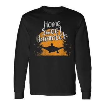 Home Sweet Hammock Hammock Quotes Long Sleeve T-Shirt - Seseable