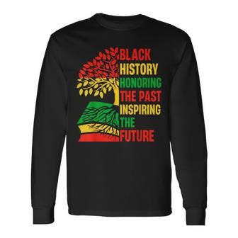 Honoring The Past Inspiring The Future Black History Month Long Sleeve T-Shirt - Monsterry AU