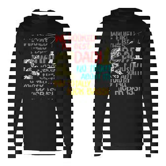 We Hooked The Best Dad Fishing Lover Fisher Daddy Long Sleeve T-Shirt | Mazezy