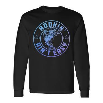 Hookin' Ain't Easy Fishing Fisherman Vintage Long Sleeve T-Shirt - Monsterry