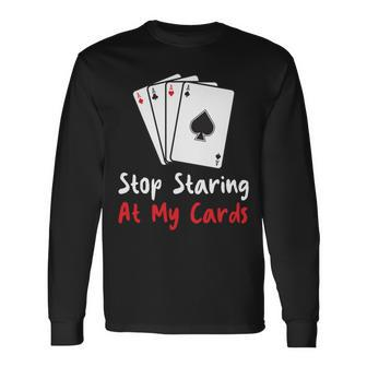Hör Auf Auf Meine Karten Zu Starren Lustige Pokerspielerin Langarmshirts - Seseable