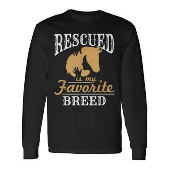 Horse Rescue Equine Rescued Is My Favorite Breed Adoption Long Sleeve T-Shirt - Monsterry CA