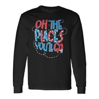 Hot Air Balloon Oh The Places You’Ll Go When You Read Long Sleeve T-Shirt | Mazezy