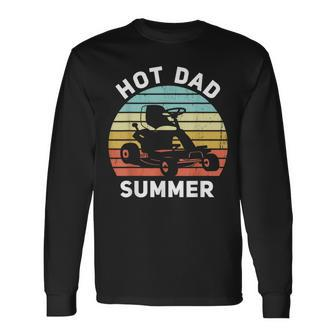 Hot Dad Summer Lawn Care Dad Zero Turn Mower Long Sleeve T-Shirt - Monsterry DE