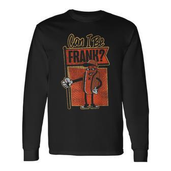 Hot Dog Adult Pun Vintage Can I Be Frank Long Sleeve T-Shirt - Monsterry UK