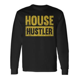 House Hustler Real Estate Investor Long Sleeve T-Shirt - Monsterry