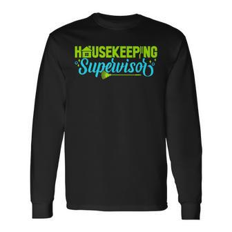 Housekeeping Supervisor House Cleaner Caretaker Housekeeper Long Sleeve T-Shirt - Monsterry CA