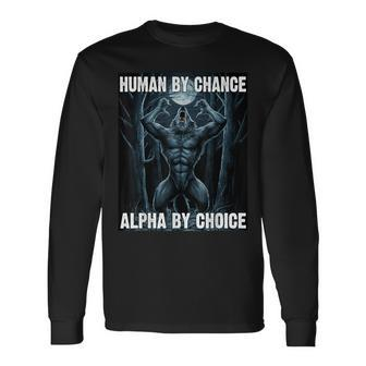 Human By Chance Alpha By Choice Alpha Wolf Women Long Sleeve T-Shirt - Seseable