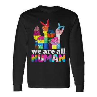 We Are All Human Lgbt Flag Gay Pride Month Transgender Flag Long Sleeve T-Shirt - Monsterry
