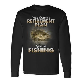 Humor Fishing Joke Retirement Plan Is Fishing Long Sleeve T-Shirt - Thegiftio UK