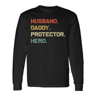 Husband Daddy Protector Hero Fathers Day Retro For Dad Long Sleeve T-Shirt - Seseable