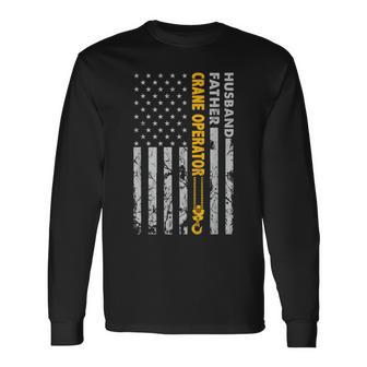 Husband Father Crane Operator Usa Flag Fathers Day Long Sleeve T-Shirt - Monsterry DE