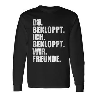 Ich Bekloppt Du Bekloppt Wir Freund Ich Bekloppt Du Bekloppt Wir Freund Langarmshirts - Geschenkecke