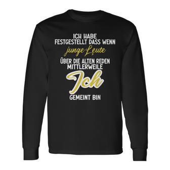 Ich Bin Alt Ich Bin Alt Langarmshirts - Geschenkecke