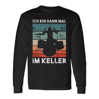 Ich Bin Dann Mal Im Keller Drummer Long-Sleeved Langarmshirts - Seseable