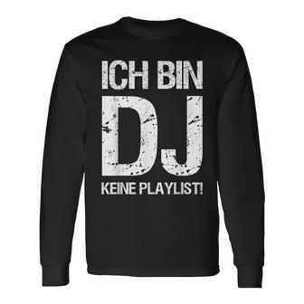 Ich Bin Dj Keine Playlist Langarmshirts - Seseable