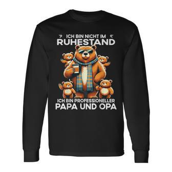 Ich Bin Nicht Im Ruhestand Ich Bin Professioneller Opa Papa Langarmshirts - Seseable