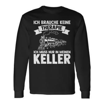 Ich Brauche No Therapie Ich Muss Nur In Meine Keller Ich Langarmshirts - Geschenkecke