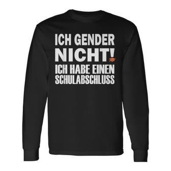 Ich Gender Nicht Ich Habe Einen Schulabschluss Black Langarmshirts - Seseable