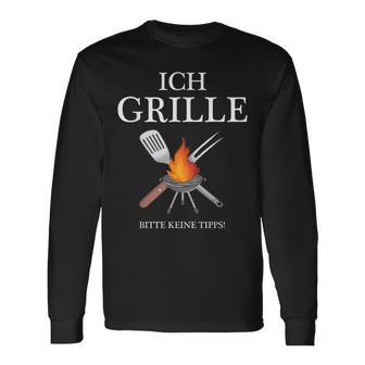 Ich Grille Bitte Keine Tipps Ich Grille German Lang Langarmshirts - Geschenkecke