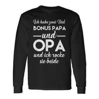 Ich Habe Zwei Titel Bonus Papa Und Opa Ich Rocke Sie Both Langarmshirts - Geschenkecke