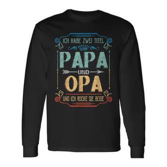 Ich Habe Zwei Titel Papa Und Opa T Idea Grandpa Langarmshirts - Geschenkecke