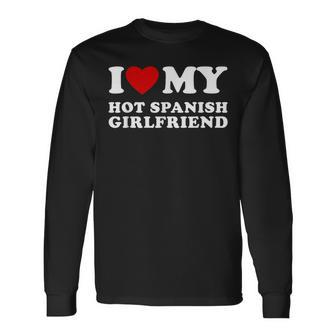 Ich Liebe Meine Heiße Spanische Freundin Ich Liebe Meine Heiße Freundin Langarmshirts - Geschenkecke