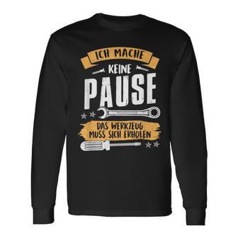 Ich Mache Keine Pause Das Werkzeug Muss Sich Relax French Language Langarmshirts - Geschenkecke